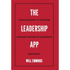 The Leadership App: Your Blueprint to Achieving Enduring Success in Leadership - Hardcover