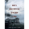 What a Godly Privilege to Be Born a Man - Paperback
