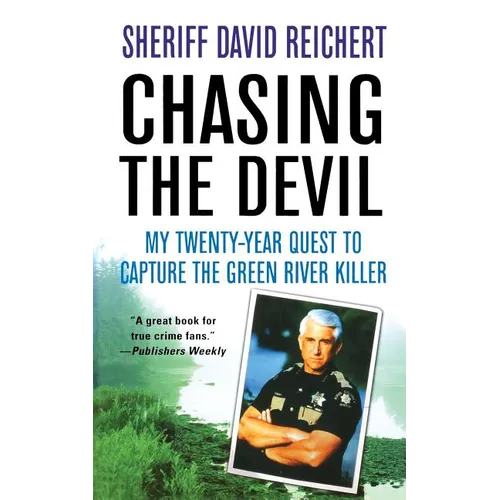 Chasing the Devil: My Twenty-Year Quest to Capture the Green River Killer - Paperback