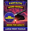 Fantastic Word Search Books for Adults (Large Print Puzzles): Find and Seek Books for Adults. Puzzle Books for Adults. - Paperback