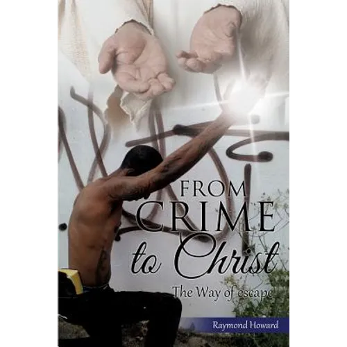 From Crime to Christ - Paperback