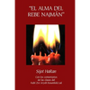 "El Alma del Rebe Najmán" - Sijot HaRan - Sijot 1-51: Sijot HaRan con un comentario de las clases del Rabí Zvi Aryeh Rosenfeld zal - Paperback