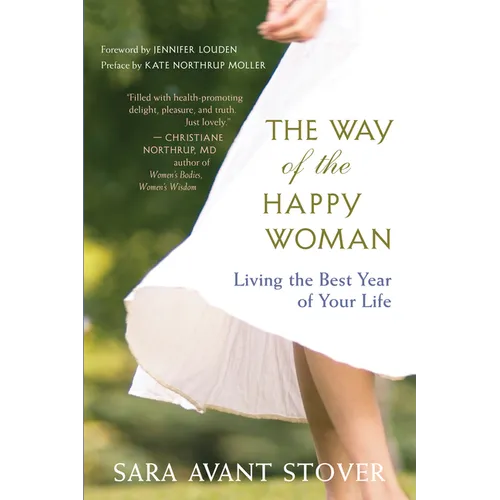 The Way of the Happy Woman: Living the Best Year of Your Life - Paperback