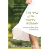 The Way of the Happy Woman: Living the Best Year of Your Life - Paperback