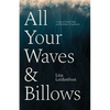 All Your Waves & Billows: A Story of Trials, Faith, and Finishing a Translation - Paperback