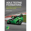 Agile Testing Foundations: An ISTQB Foundation Level Agile Tester guide - Paperback