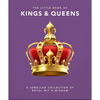 The Little Book of Kings & Queens: A Jewelled Collection of Royal Wit & Wisdom - Hardcover