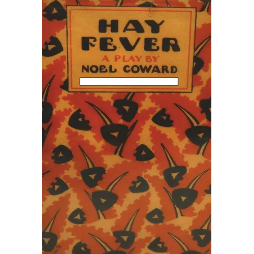 Hay Fever: A Play in Three Acts - Paperback