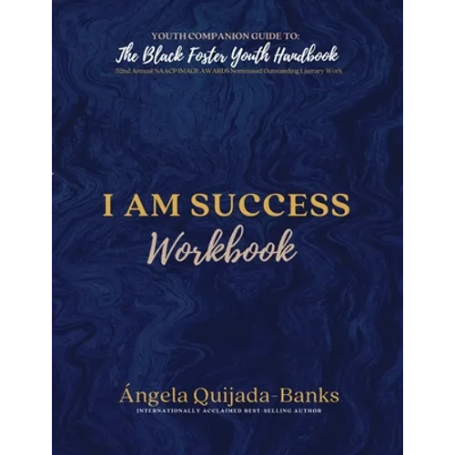 I Am Success Workbook: Youth Companion Guide to The Black Foster Youth Handbook - Paperback