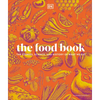 The Food Book: The Stories, Science, and History of What We Eat, New Edition - Hardcover