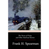 The Nerve of Foley, and Other Railroad Stories - Paperback
