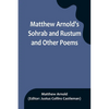 Matthew Arnold's Sohrab and Rustum and Other Poems - Paperback