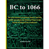 BC to 1066: An early history of eastern Sussex and the Battle area from the Dawn of Time to the death of Edward the Confessor - Paperback