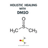Holistic Healing with Dmso: Healing ailment with Dimethyl ѕulfоxіdе Arthritis, Diabetics, Cancer, Cardiovascular Disease a - Paperback