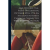 The Historic Tea-party of Edenton, October 25th, 1774. An Incident in North Carolina Connected With British Taxation - Paperback