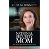 National Security Mom: How "Going Soft" Can Make America Strong - Paperback
