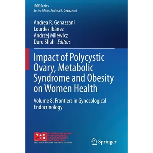Impact of Polycystic Ovary, Metabolic Syndrome and Obesity on Women Health: Volume 8: Frontiers in Gynecological Endocrinology - Paperback
