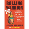 Rolling Warrior: The Incredible, Sometimes Awkward, True Story of a Rebel Girl on Wheels Who Helped Spark a Revolution - Paperback