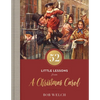 52 Little Lessons from a Christmas Carol: Inspirational Reflections for the Advent Season (a 52-Day Devotional for Christmas) - The Perfect Christian - Hardcover
