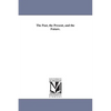 The Past, the Present, and the Future. - Paperback