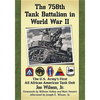 The 758th Tank Battalion in World War II: The U.S. Army's First All African American Tank Unit - Paperback
