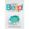 Holy BLEEP! That Was Not a Coincidence: Learn to Take Your Beliefs Out of the Box and See the Magic in Everyday Life - Paperback