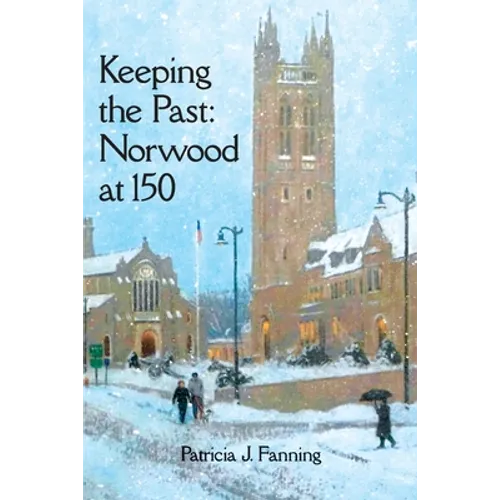 Keeping the Past: Norwood at 150 - Paperback
