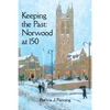 Keeping the Past: Norwood at 150 - Paperback