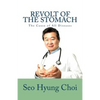 Revolt of the Stomach: Phlegm Mass Disorder: The Cause of All Diseases - Paperback