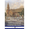 Further Genealogical Notes on the Tyrrell-Terrell Family: of Virginia and Its English and Norman-French Progenitors - Paperback