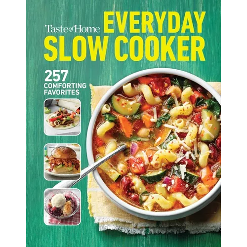 Taste of Home Everyday Slow Cooker Cookbook: 250+ Recipes for Delicious Meals Made Easy, Paperback Edition - Paperback