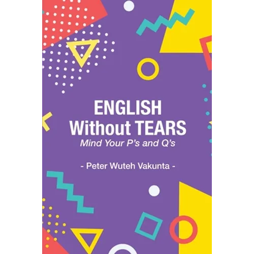 English Without Tears: Mind Your P's and Q's - Paperback