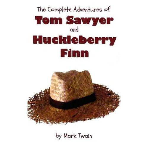 The Complete Adventures of Tom Sawyer and Huckleberry Finn (Unabridged & Illustrated) - The Adventures of Tom Sawyer, Adventures of Huckleberry Finn, - Hardcover