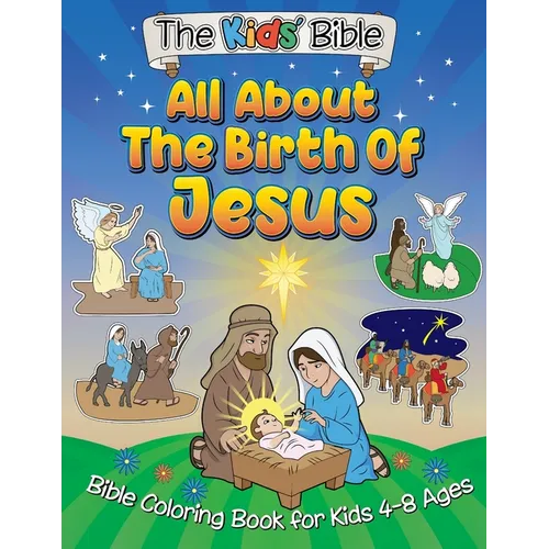 All About the Birth of Jesus: The Kid's Bible - Coloring Book for Kids - Paperback