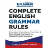 Complete English Grammar Rules: Examples, Exceptions, Exercises, and Everything You Need to Master Proper Grammar - Paperback