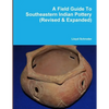 A Field Guide To Southeastern Indian Pottery (Revised & Expanded) - Paperback