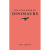 The Little Book of Dinosaurs - Hardcover
