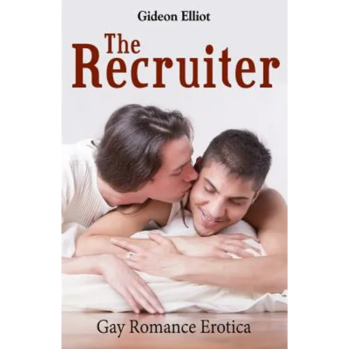 The Recruiter: Gay Romance Erotica - Paperback