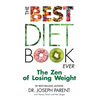 The Best Diet Book Ever: The Zen of Losing Weight - Paperback
