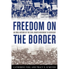 Freedom on the Border: An Oral History of the Civil Rights Movement in Kentucky - Paperback