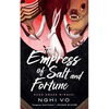 The Empress of Salt and Fortune - Paperback