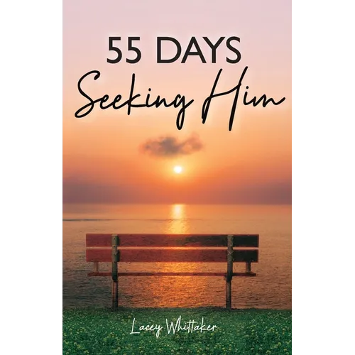 55 Days Seeking Him - Paperback