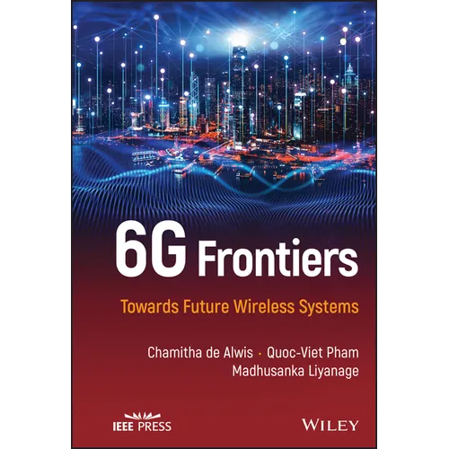 6g Frontiers: Towards Future Wireless Systems - Hardcover