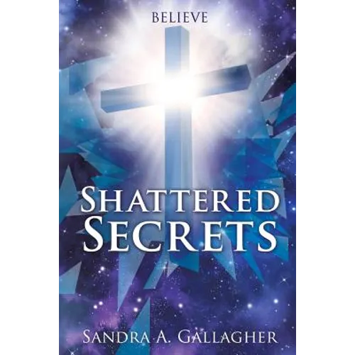 Shattered Secrets - Paperback