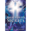Shattered Secrets - Paperback