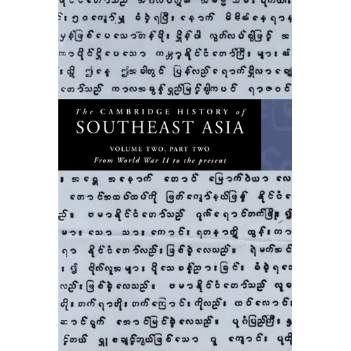 The Cambridge History of Southeast Asia: Volume 2, Part 2, from World War II to the Present - Paperback