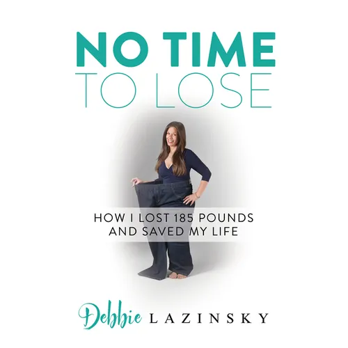 No Time to Lose: How I Lost 185 Pounds and Saved My Life - Paperback