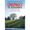 Conspiracy to Assassinate President John F. Kennedy, Dr. Martin Luther King Jr. and Senator Robert F. Kennedy. - Paperback