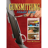 Gunsmithing Made Easy: Projects for the Home Gunsmith - Hardcover