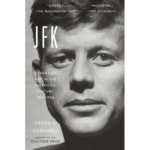 Jfk: Coming of Age in the American Century, 1917-1956 - Paperback